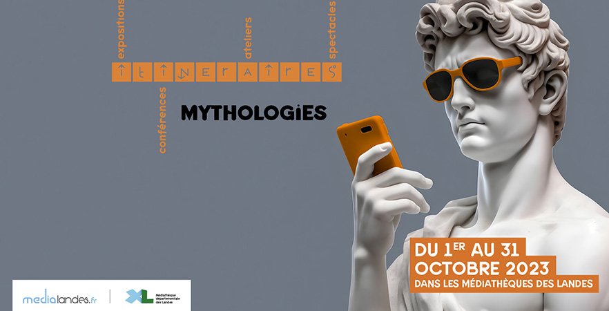 « Itinéraires » 2023 : Mythologies